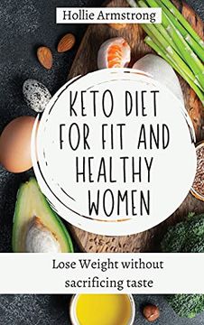 portada Keto Diet for fit and Healthy Women: Lose Weight Without Sacrificing Taste (en Inglés)