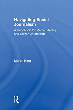 portada Navigating Social Journalism: A Handbook for Media Literacy and Citizen Journalism (en Inglés)