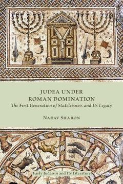 portada Judea under Roman Domination: The First Generation of Statelessness and Its Legacy (Early Judaism and Its Literature) (en Inglés)