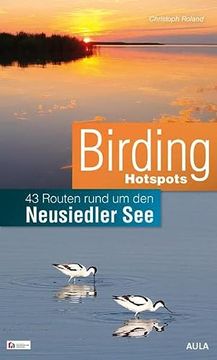 portada Birding Hotspots: 43 Routen Rund um den Neusiedler see (en Alemán)