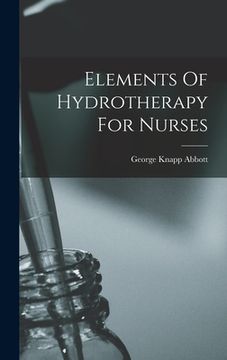portada Elements Of Hydrotherapy For Nurses