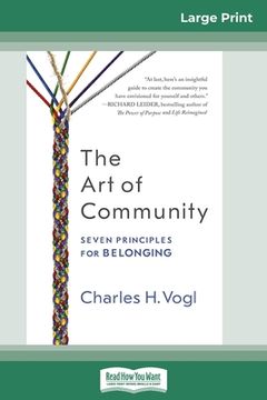 portada The Art of Community: Seven Principles for Belonging (16pt Large Print Edition) (in English)