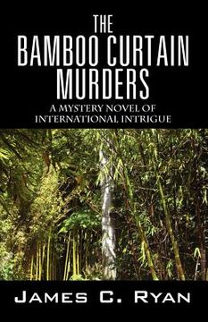 portada the bamboo curtain murders: a mystery novel of international intrigue (en Inglés)