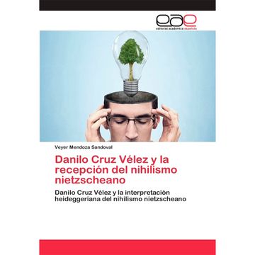 portada DANILO CRUZ VELEZ Y LA INTERPRETACION HEIDEGGERIANA DEL NIHILISMO NIETZSCHEANO (in Spanish)