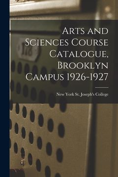 portada Arts and Sciences Course Catalogue, Brooklyn Campus 1926-1927 (en Inglés)