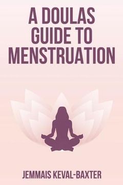 portada A Doula's guide to Menstruation (en Inglés)