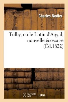 portada Trilby, Ou Le Lutin D'Argail, Nouvelle Ecossaise, (Ed.1822) (Littérature)