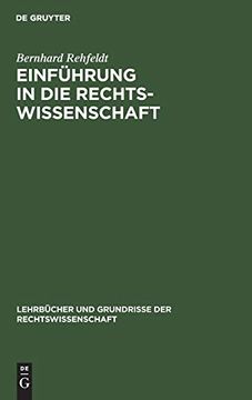 portada Einfã Â¼Hrung in die Rechtswissenschaft: Grundfragen, Grundgedanken und Zusammenhã Â¤Nge (Lehrbã Â¼Cher und Grundrisse der Rechtswissenschaft, 9) (German Edition) [Hardcover ] (in German)