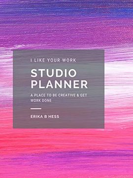 portada I Like Your Work Studio Planner (en Inglés)