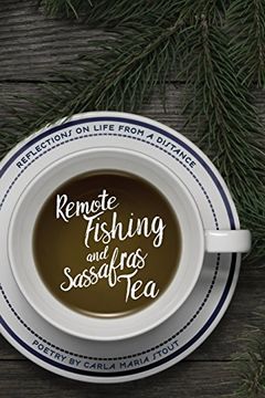 portada Remote Fishing and Sassafras Tea: Poems