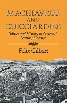 portada Machiavelli and Guicciardini: Politics and History in Sixteenth Century Florence (en Inglés)
