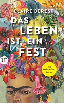 portada Das Leben ist ein Fest: Ein Frida-Kahlo-Roman (Insel Taschenbuch) (en Alemán)