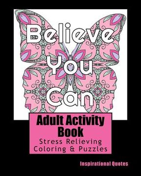 portada Adult Activity Book Inspirational Quotes: Coloring and Puzzle Book for Adults Featuring Coloring, Mazes, Crossword, Word Match, Word Search and Word S