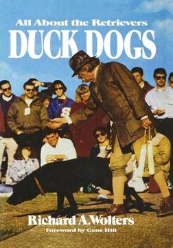 portada Duck Dogs: All About the Retrievers (en Inglés)