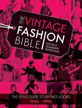 portada The Vintage Fashion Bible: The style guide to vintage looks 1920s -1990s