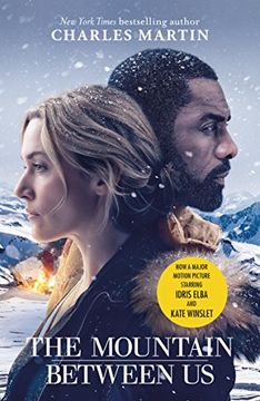 portada The Mountain Between Us: Now a major motion picture starring Idris Elba and Kate Winslet (en Inglés)