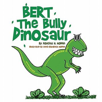 portada bert the bully dinosaur (in English)