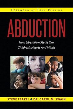 portada Abduction: How Liberalism Steals Our Children's Hearts and Minds