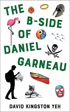 portada The B-Side of Daniel Garneau (210) (Essential Prose Series) (en Inglés)