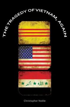 portada The Tragedy of Vietnam, Again (en Inglés)