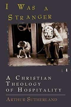 portada I was a Stranger: A Christian Theology of Hospitality (en Inglés)