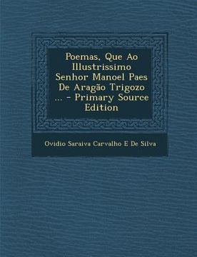 portada Poemas, Que Ao Illustrissimo Senhor Manoel Paes de Aragao Trigozo ... (Primary Source) (en Portugués)