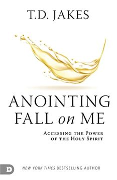 portada Anointing Fall on me: Accessing the Power of the Holy Spirit (in English)