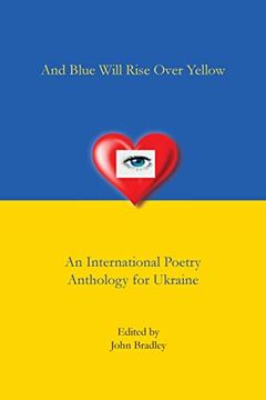 portada And Blue Will Rise Over Yellow an International Poetry Anthology for Ukraine (in English)