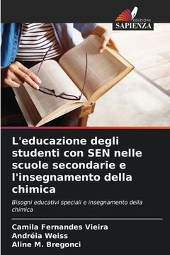 portada L'educazione degli studenti con SEN nelle scuole secondarie e l'insegnamento della chimica (en Italiano)