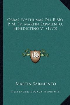 portada Obras Posthumas del R. Mo p. M. Fr. Martin Sarmiento, Benedictino v1 (1775)