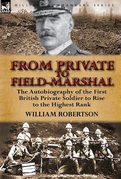 portada from private to field-marshal: the autobiography of the first british private soldier to rise to the highest rank