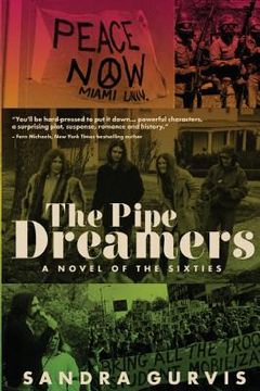 portada The Pipe Dreamers: A Novel of the Sixties (en Inglés)