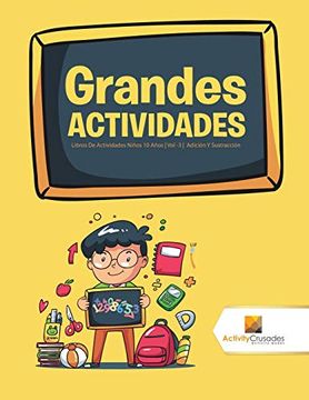 portada Grandes Actividades: Libros de Actividades Niños 10 Años | vol -3 | Adición y Sustracción