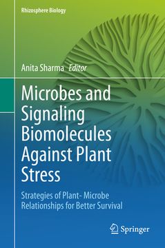 portada Microbes and Signaling Biomolecules Against Plant Stress: Strategies of Plant- Microbe Relationships for Better Survival (en Inglés)