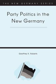 portada Party Politics in the New Germany (in English)