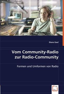 portada Vom Community-Radio zur Radio-Community: Formen und Umformen von Radio