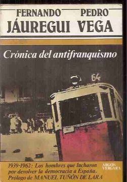 portada Cronica del antifranquismo (Colección Primera plana)