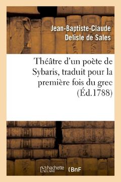 portada Theatre D'Un Poete de Sybaris, Traduit Pour La Premiere Fois Du Grec, Avec Des Commentaires (Litterature) (French Edition)
