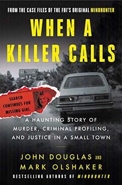 portada When a Killer Calls: A Haunting Story of Murder, Criminal Profiling, and Justice in a Small Town: 2 (Cases of the Fbi'S Original Mindhunter) 