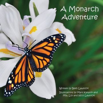 portada A Monarch Adventure: Winner of a Purple Dragonfly Book Award and National Indie Excellence Award Finalist