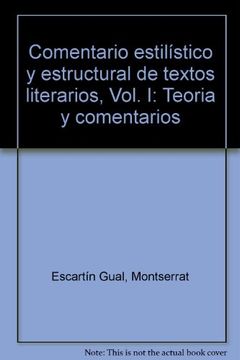 portada Comentario estilístico y estructural de textos literarios, Vol. I: Teoria y comentarios