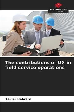 portada The contributions of UX in field service operations