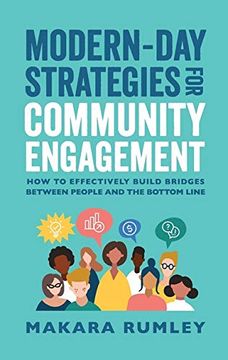 portada Modern-Day Strategies for Community Engagement: How to Effectively Build Bridges Between People and the Bottom Line (in English)