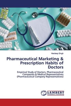 portada Pharmaceutical Marketing & Prescription Habits of Doctors (en Inglés)