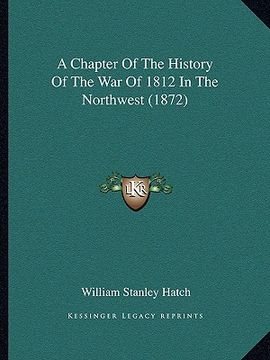 portada a chapter of the history of the war of 1812 in the northwest (1872)