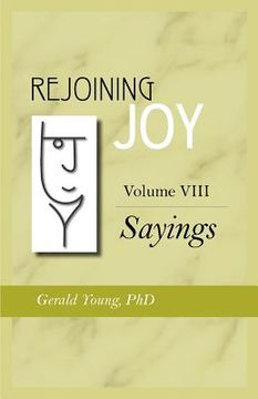 portada rejoining joy: volume 8 sayings (en Inglés)