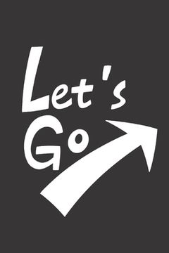 portada Let's Go: Feel Good Reflection Quote for Work Employee Co-Worker Appreciation Present Idea Office Holiday Party Gift Exchange