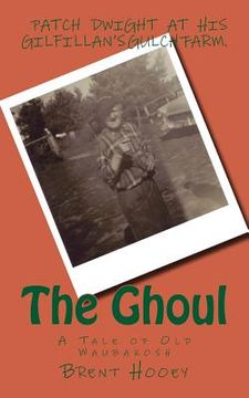 portada The Ghoul: A Tale of Old Waubakosh (en Inglés)