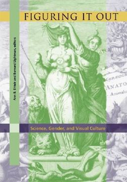 portada Figuring it Out: Science, Gender, and Visual Culture (Interfaces: Studies in Visual Culture) (in English)
