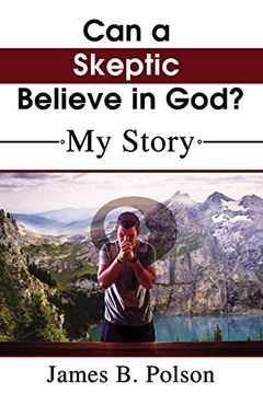 portada Can a Skeptic Believe in God? My Story (en Inglés)